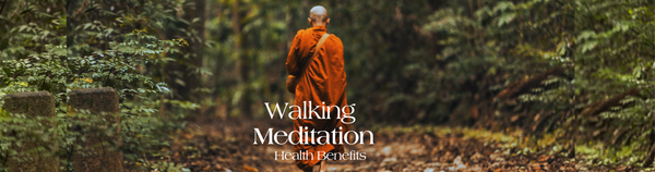 Walking Meditation for Daily Life: How Can It Improve Your Physical and Mental Wellness